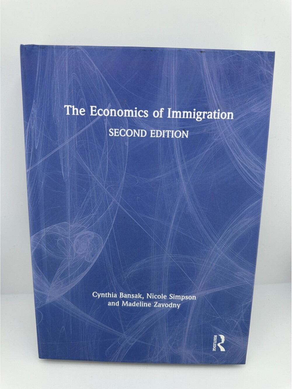The Economics of Immigration 2nd Ed Bansak Simpson Zavodny HC
